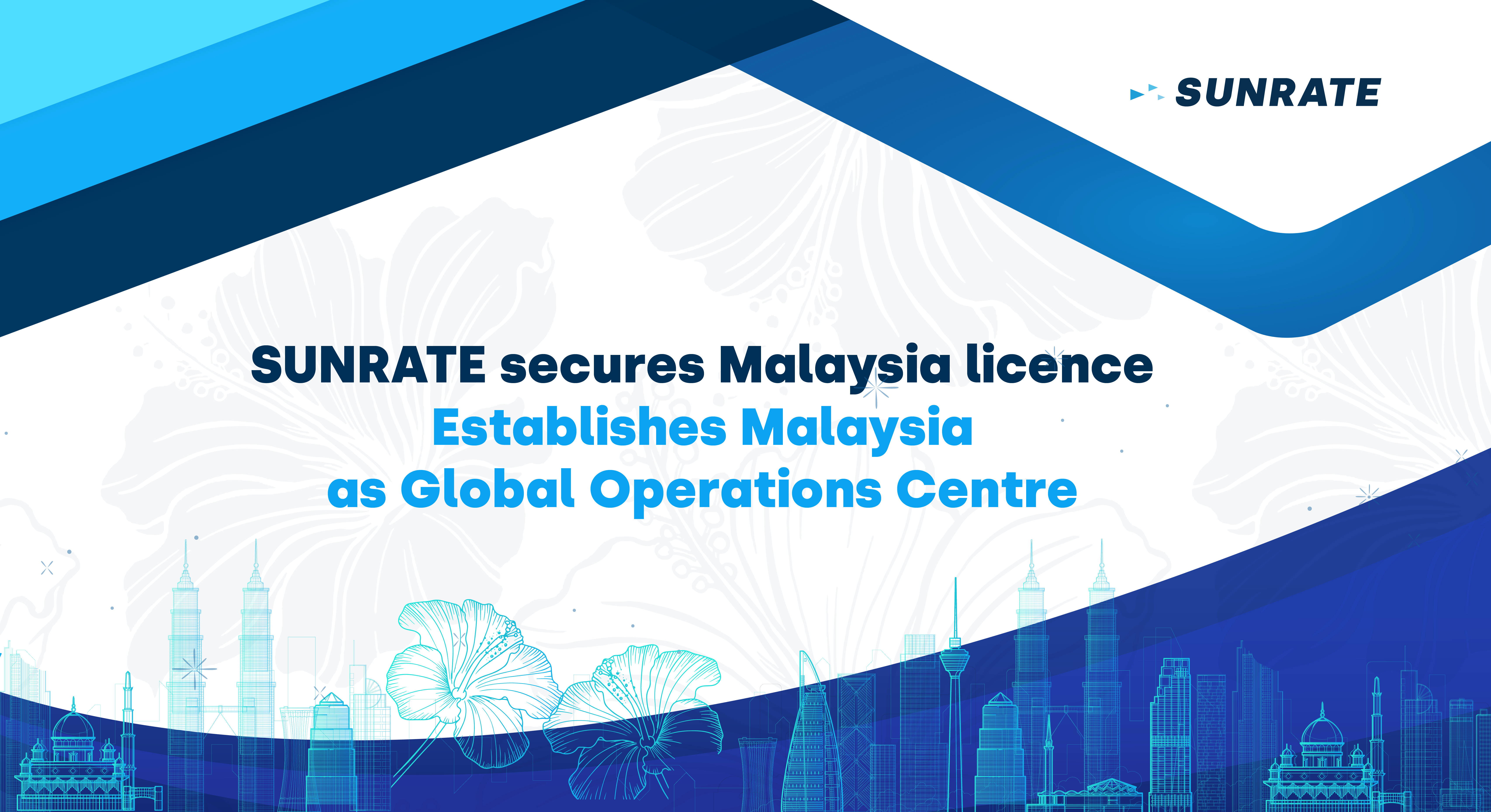 寻汇SUNRATE获马来西亚国家银行颁发的MSB牌照，将在马来西亚设立全球运营中心